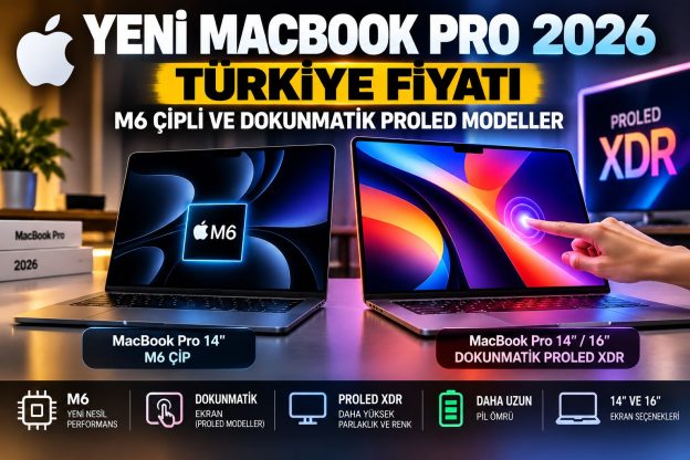 Yeni MacBook Pro 2026 Türkiye Fiyatı: M6 Çipli ve Dokunmatik PROLED Modeller